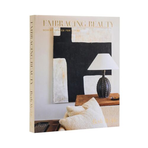 Book | Beth Webb. Embracing Beauty. Serene Spaces for Living