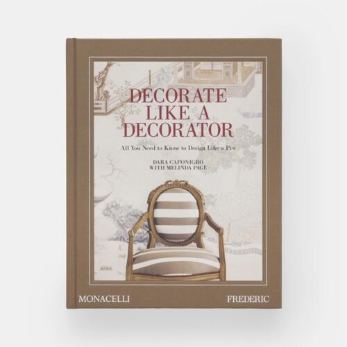 Book | Dara Caponigro, Melinda Page. Decorate Like a Decorator
