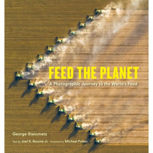 Book | George Steinmetz. Feed the Planet