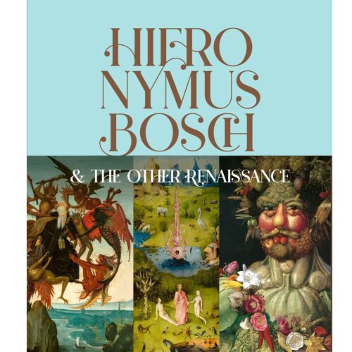 Book | Bernard Aikema. Hieronymus Bosch & the Other Renaissance