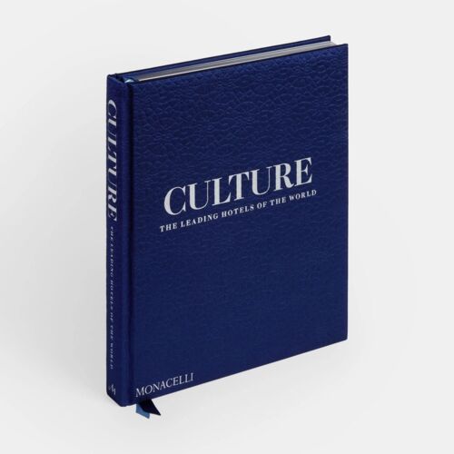 Book | Spencer Bailey. Culture. The Leading Hotels of the World