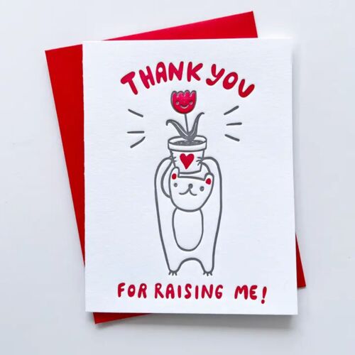 Letterpress Thank You For Raising Me Card
