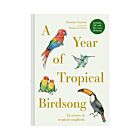 Book | A Year of Tropical Birdsong by Dominic Couzens