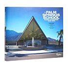 Book | Alan Hess. The Palm Springs School: Desert Modernism 1934-1975