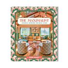 Book | The Maximalist. Colorful Interiors for Bold Living by Dani Dazey