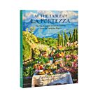 Cookbook | Annette Joseph. At the Table of La Fortezza