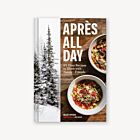 Cookbook | Kelley Epstein. Apres All Day