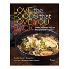 Cookbook | Cathy Katin-Grazzini. Love the Foods That Love You Back
