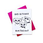 Letterpress Bad Bitches Run This Card